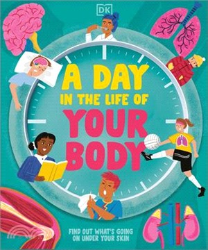 A Day in the Life of Your Body: Find Out What's Going on Under Your Skin