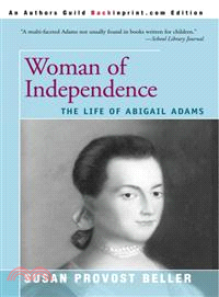 Woman of Independence—The Life of Abigail Adams