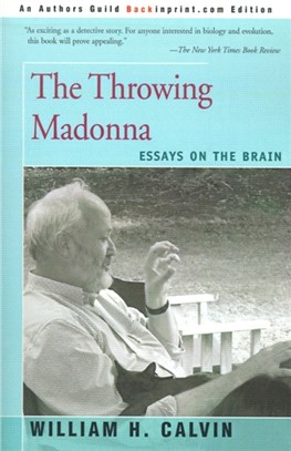 The Throwing Madonna：Essays on the Brain