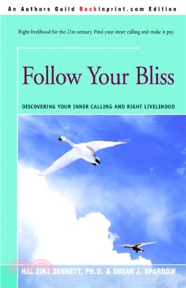 Follow Your Bliss：Discovering Your Inner Calling and Right Livelihood