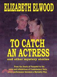 To Catch an Actress ─ And Other Mystery Stories