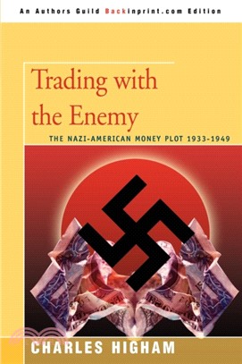 Trading with the Enemy：The Nazi-American Money Plot 1933-1949