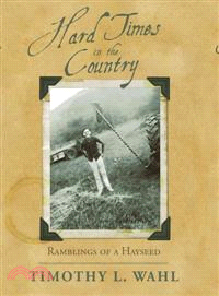 Hard Times in the Country ─ Ramblings of a Hayseed