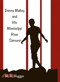 Danny Malloy and His Mississippi River Samurai