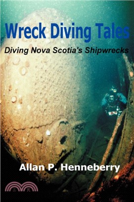 Wreck Diving Tales：Diving Nova Scotia's Shipwrecks