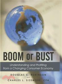 Boom or Bust ─ Understanding and Profiting from a Changing Consumer Economy