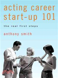 Acting Career Start-Up 101 ─ The Real First Steps