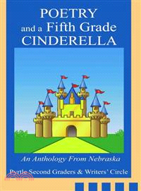 Poetry and a Fifth Grade Cinderella ─ An Anthology from Nebraska