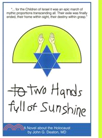 Two Hands Full of Sunshine ─ An Epic About Children Trapped in the Holocaust