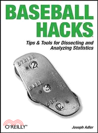 Baseball Hacks: Tips & Tools for Analyzing and Winning with Statistics