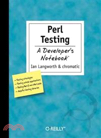 Perl Testing—A Developer's Notebook