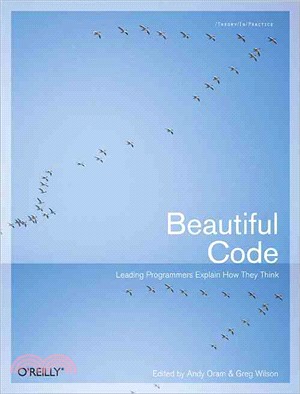 Beautiful Code—Leading Programmers Explain How They Think