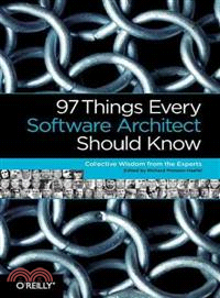 97 Things Every Software Architect Should Know—Collective Wisdom from the Expers