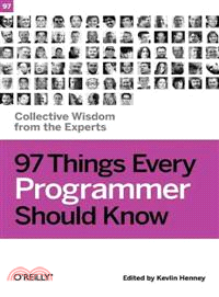 97 Things Every Programmer Should Know ─ Collective Wisdom from the Experts
