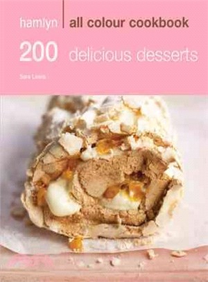 Hamlyn All Colour Cookbook 200 Delicious Desserts