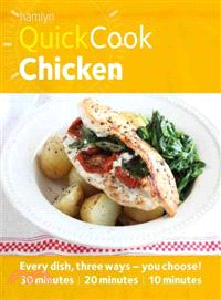 Quick Cook Chicken—Every Dish, Three Ways - You Choose! 30 Minutes / 20 Minutes / 10 Minutes