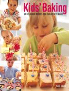 Kids Baking ─ 60 Delicious Recipes for Children to Make