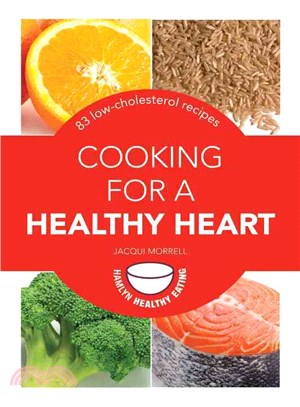 Cooking for a Healthy Heart ― 83 Low-cholesterol Recipes