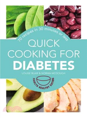 Quick Cooking for Diabetes ― 70 Recipes in 30 Minutes or Less