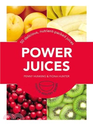 Power Juices ― 50 Energizing Juices and Smoothies