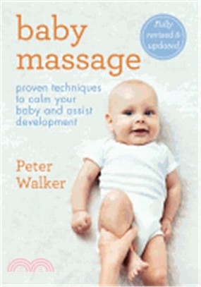 Baby Massage ― Proven Techniques That Will Aid Your Baby's Development and Strengthen the Bond Between You