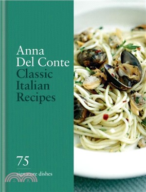 Classic Italian Recipes：75 signature dishes