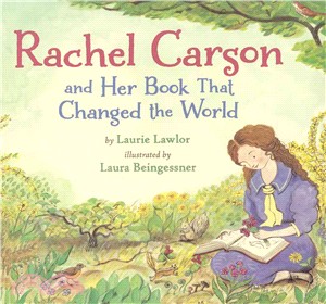 Rachel Carson and Her Book That Changed the World