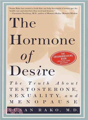 The Hormone of Desire ─ The Truth About Testosterone, Sexuality, and Menopause