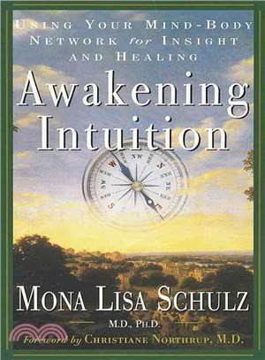 Awakening Intuition ─ Using Your Mind-Body Network for Insight and Healing