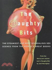 The Naughty Bits ─ The Steamiest (And Most Scandalous) Sex Scenes from the World\
