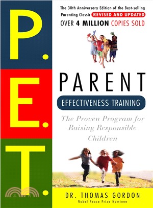 Parent Effectiveness Training—The Proven Program for Raising Responsible Children | 拾書所