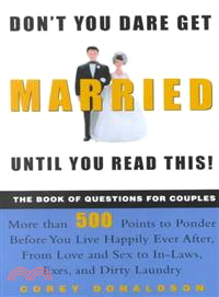 Don't You Dare Get Married Until You Read This! ─ The Book of Questions for Couples