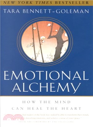 Emotional Alchemy ─ How the Mind Can Heal the Heart