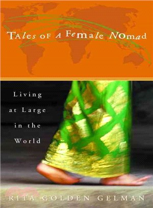 Tales of a Female Nomad ─ Living at Large in the World