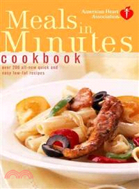 American Heart Association Meals in Minutes Cookbook ─ Over 200 All-New Quick and Easy Low-Fat Recipes