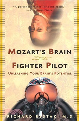 Mozart's Brain and the Fighter Pilot ─ Unleashing Your Brain's Potential