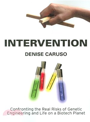 Intervention ― Confronting the Real Risks of Genetic Engineering and Life on a Biotech Planet