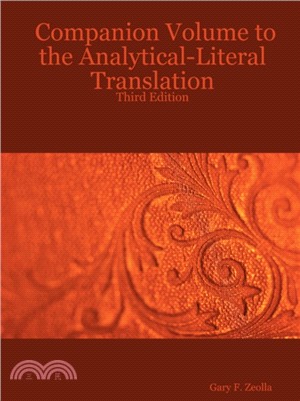 Companion Volume to the Analytical-Literal Translation: Third Edition