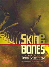 Skin & Bones—Song Lyrics