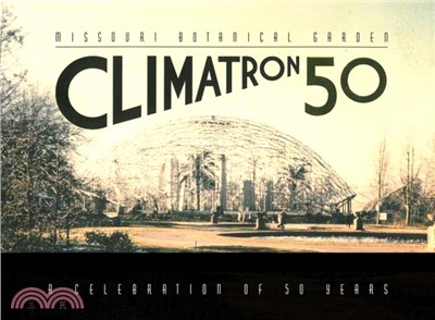 Missouri Botanical Garden Climatron：A Celebration of 50 Years