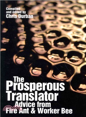 The Prosperous Translator ─ Advice from Fire Ant & Worker Bee