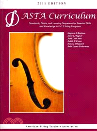 ASTA String Curriculum 2011 ─ Standards, Goals, and Learning Sequences for Essential Skills and Knowledge in K-12 String Programs