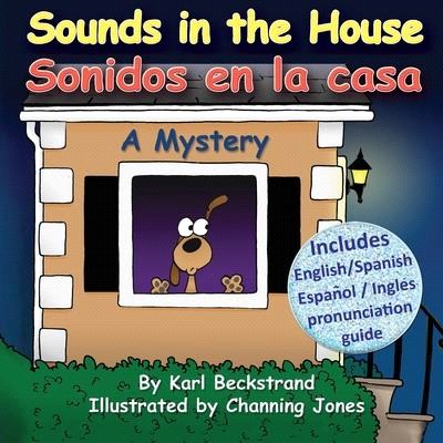 Sounds in the House! / Sonidos En La Casa ― A Mystery