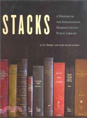 Stacks ― A History of the Indianapolis-Marion County Public Library