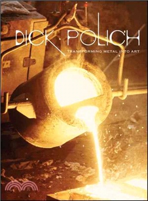 Dick Polich ― Transforming Metal into Art