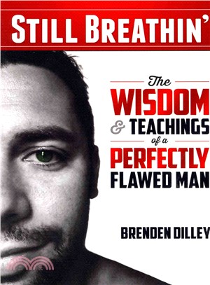 Still Breathin' ― The Wisdom and Teachings of a Perfectly Flawed Man