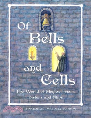 Of Bells and Cells：The World of Monks, Friars, Sisters and Nuns (US/Can)