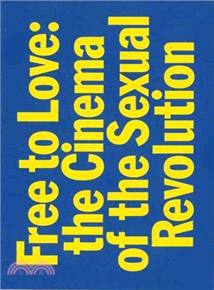 Free to Love ― The Cinema of the Sexual Revolution
