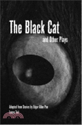 The Black Cat and Other Plays Adapted from Stories by Edgar Allan Poe