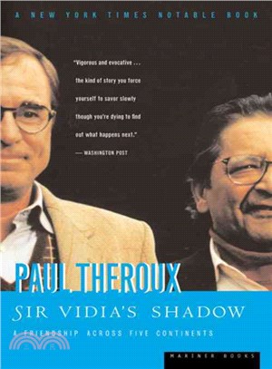 Sir Vidia's Shadow ― A Friendship Across Five Continents